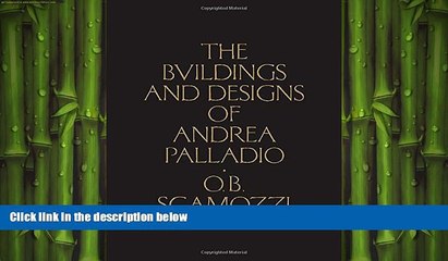 FREE DOWNLOAD  The Buildings and Designs of Andrea Palladio (Classic Reprints)  FREE BOOOK ONLINE