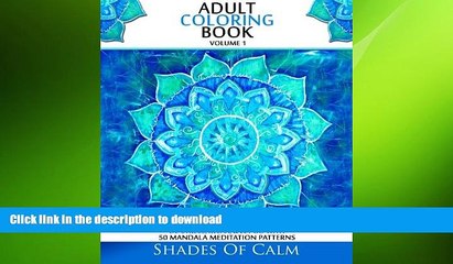 READ BOOK  Adult Coloring Book: De-Stress, Relax   Let Go With 50 Mandala Mediation Patterns