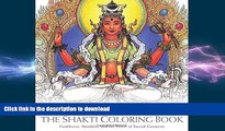 READ BOOK  The Shakti Coloring Book: Goddesses, Mandalas, and the Power of Sacred Geometry  PDF