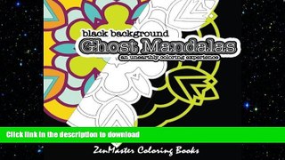 READ  Black Background Ghost Mandalas: adult coloring book of blank outline mandalas on black