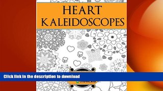 READ  Heart Kaleidoscopes - Coloring Book FULL ONLINE