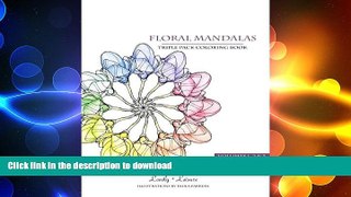 FAVORITE BOOK  Floral Mandalas | Triple Pack (Volumes 1,2   3): Lovely Leisure Coloring Books