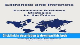 Read Extranets and Intranets: E-commerce Business Strategies for the Future  Ebook Free