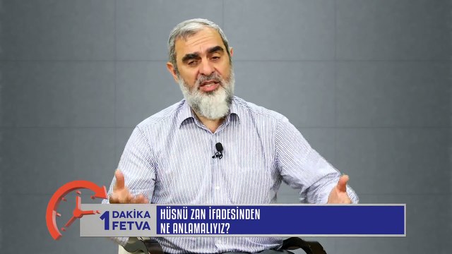 55) Hüsnü Zan İfadesinden Ne Anlamalıyız? /Birfetva - Nureddin YILDIZ