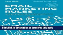 Read Email Marketing Rules: A Step-by-Step Guide to the Best Practices that Power Email Marketing