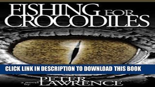 [PDF] Fishing For Crocodiles Exclusive Online