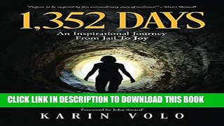 [PDF] 1,352 Days: An Inspirational Journey From Jail To Joy Exclusive Online