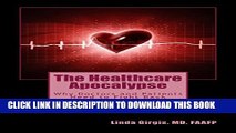 [PDF] The Healthcare Apocalypse: Why Doctors and Patients Need to Fight Back Full Colection