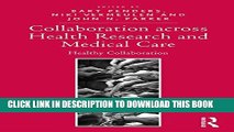 [PDF] Collaboration across Health Research and Medical Care: Healthy Collaboration Full Online