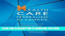 [PDF] Health Care Federalism in Canada: Critical Junctures and Critical Perspectives Popular Online