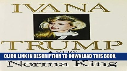 Download Video: [PDF] Ivana Trump: A Very Unauthorized Biography Full Colection