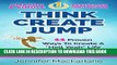 [PDF] THINK CREATE JUMP: 11 Proven Ways To Create A 