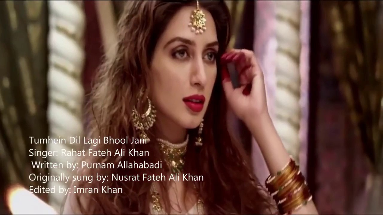 Tumhein Dil Lagi Bhool Jani Paray Gi - Rahat Fateh Ali Khan