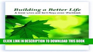 [PDF] Building a Better Life: A Good Lives and Self-regulation Workbook Popular Online