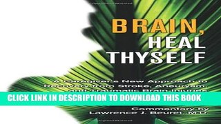 [PDF] Brain, Heal Thyself: A Caregiver s New Approach to Recovery from Stroke, Aneurysm and