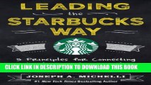 [PDF] Leading the Starbucks Way: 5 Principles for Connecting with Your Customers, Your Products