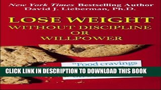 [PDF] Lose Weight Without Discipline or Willpower Popular Colection