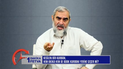 90) Kesilen bir kurban, hem akika hem de adak kurbanı yerine geçer mi? /Birfetva - Nureddin YILDIZ