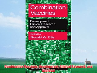 [PDF] Combination Vaccines: Development Clinical Research and Approval Full Colection