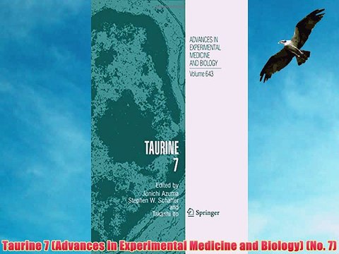 [PDF] Taurine 7 (Advances in Experimental Medicine and Biology) (No. 7) Popular Online
