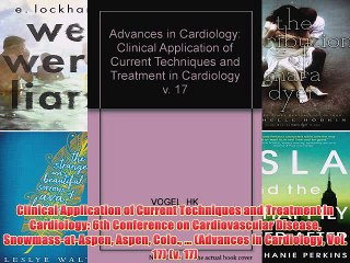 [PDF] Clinical Application of Current Techniques and Treatment in Cardiology: 6th Conference