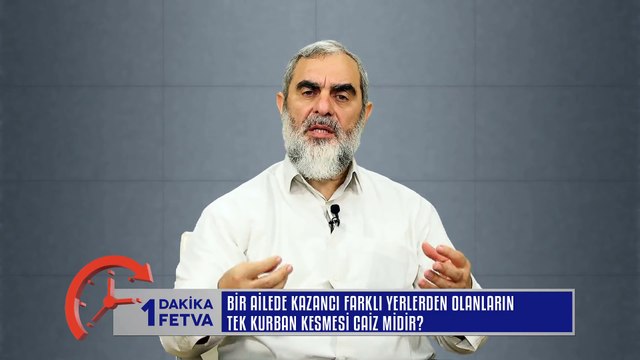 91) Bir Ailede Kazancı Farklı Yerlerden Olanların Tek Kurban Kesmesi Caiz midir? /Birfetva - Nureddin YILDIZ