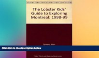 EBOOK ONLINE  The Lobster Kids  Guide to Exploring Montreal READ ONLINE