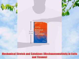 [PDF] Mechanical Stretch and Cytokines (Mechanosensitivity in Cells and Tissues) Full Colection