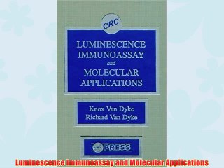 [PDF] Luminescence Immunoassay and Molecular Applications Popular Online