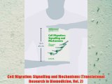[PDF] Cell Migration: Signalling and Mechanisms (Translational Research in Biomedicine Vol.