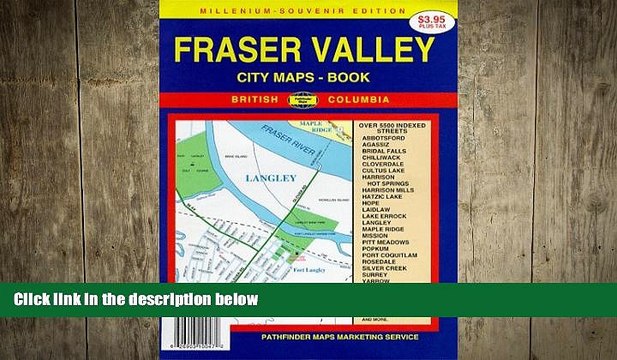 FREE DOWNLOAD Fraser Valley / Abbotsford / Maple Ridge BC Map Book DOWNLOAD ONLINE