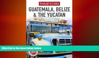there is  Guatemala/Belize/Yucatan (Insight Guides)