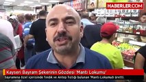 Kayseri Bayram Şekerinin Gözdesi 'Mantı Lokumu'