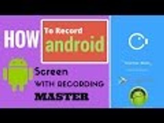 The android Screen Recorder Best and free / 2016 .. [ 4K ]