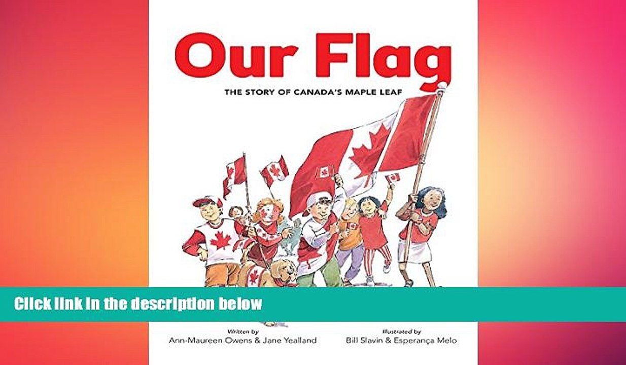 FREE DOWNLOAD  Our Flag: The Story of Canada s Maple Leaf  DOWNLOAD ONLINE