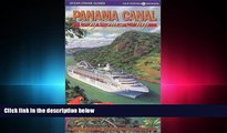 behold  Panama Canal by Cruise Ship: The Complete Guide to Cruising the Panama Canal