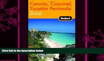 different   Fodor s Cancun, Cozumel, Yucatan Peninsula 2006 (Fodor s Gold Guides)