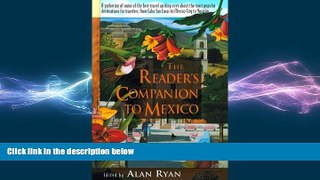 there is  The Reader s Companion to Mexico