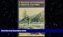 READ book  A Pioneer Gentlewoman in British Columbia: The Recollections of Susan Allison