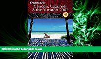 different   Frommer s Cancun, Cozumel   the Yucatan 2007 (Frommer s Complete Guides)