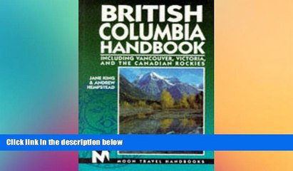 READ book  British Columbia Handbook: Including Vancouver, Victoria, and the Canadian Rockies