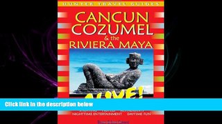 there is  Cancun, Cozumel   Riviera Maya Alive (Cancun   Cozumel Alive!) (Cancun   Cozumel