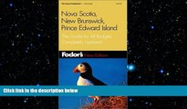 READ book  Fodor s Nova Scotia, New Brunswick, Prince Edward Island, 7th Edition: The Guide for