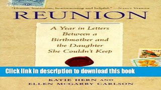 [PDF] Reunion: A Year in Letters Between a Birthmother and the Daughter She Couldn t Keep Full