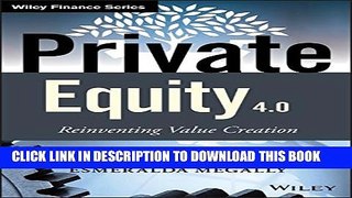 [PDF] Private Equity 4.0: Reinventing Value Creation (The Wiley Finance Series) Popular Collection