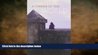 FREE DOWNLOAD  A Corner of the World READ ONLINE