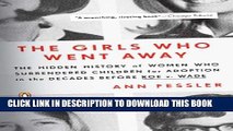 [PDF] The Girls Who Went Away: The Hidden History of Women Who Surrendered Children for Adoption