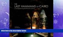 complete  The Last Hammams of Cairo: A Disappearing Bathhouse Culture
