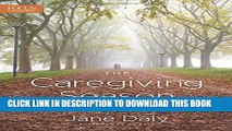 [PDF] The Caregiving Season: Finding Grace to Honor Your Aging Parents Full Colection