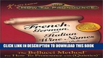 [PDF] How To Pronounce French, German, and Italian Wine Names Full Online